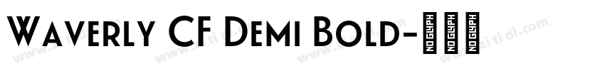 Waverly CF Demi Bold字体转换 Waverly CF Demi Bold字体转换